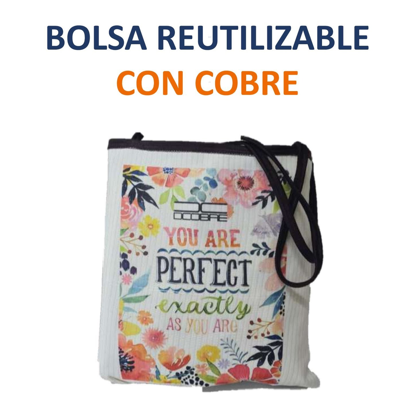 Bolsa Reutilizable con Cobre. Modelo TU ERES PERFECTA. 300 grs.
