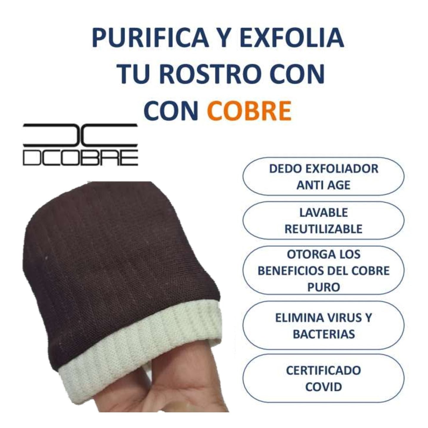 Dedo Exfoliador facial, con COBRE Activo.